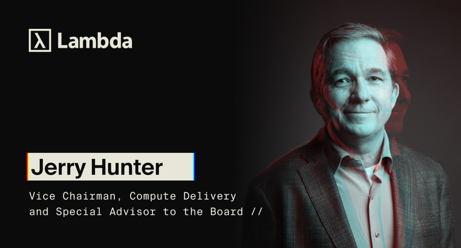 Tech pioneer Jerry Hunter joins Lambda Super Intelligence Cloud as Vice ...